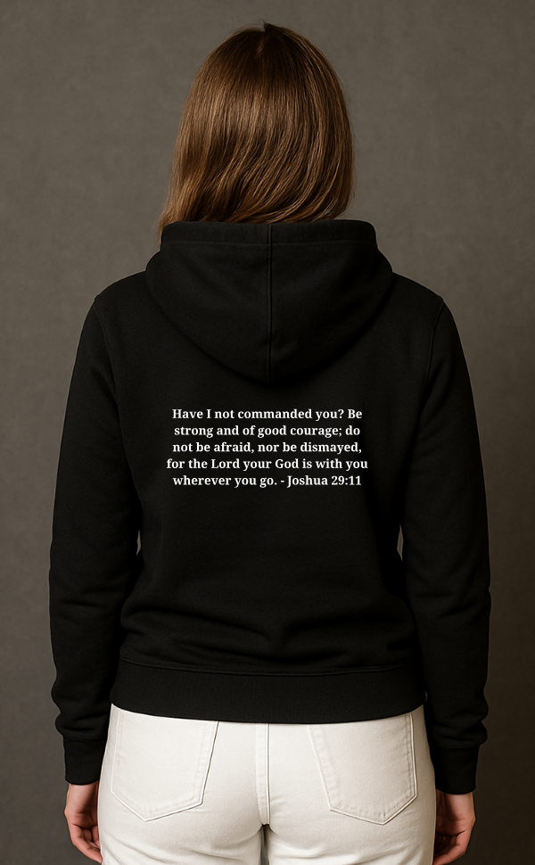 Back view of women's black hoodie from Verse Wear by L’authority featuring Bible verse Joshua 1:9 – 'Be strong and of good courage; do not be afraid... for the Lord your God is with you' – bold Christian streetwear design