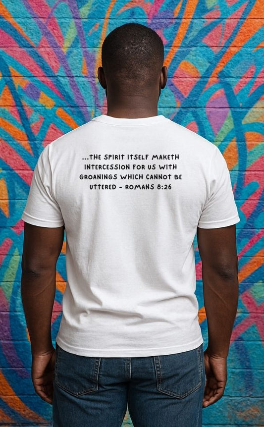 Back view of white t-shirt from VerseWear by L’authority featuring Romans 8:26 Bible verse – 'The Spirit maketh intercession... with groanings which cannot be uttered' – bold Christian fashion design.